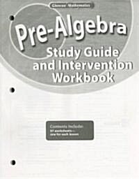 Pre-Algebra: Study Guide and Intervention Workbook (Paperback, Study Guide, Wo)