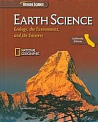 Earth Science, California Edition: Geology, the Environment, and the Universe (Library Binding)