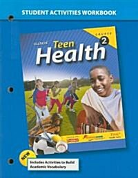 Teen Health Course 2 Student Activities Workbook (Paperback, Workbook)