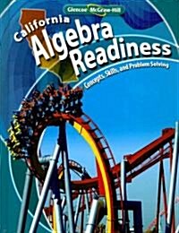 California Algebra Readiness: Concepts, Skills, and Problem Solving (Library Binding)