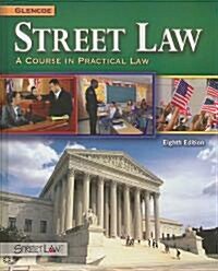 Street Law: A Course in Practical Law, Student Edition (Hardcover, 8)