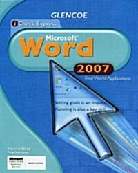 Icheck Series: Microsoft Office 2007, Real World Applications, Word, Student Edition (Hardcover, 2007)