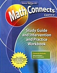 Math Connects, Course 2: Study Guide and Intervention and Practice Workbook (Paperback, Study Guide)