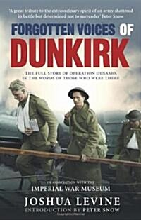 Forgotten Voices of Dunkirk (Hardcover)