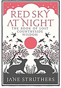 Red Sky at Night : The Book of Lost Country Wisdom (Hardcover)