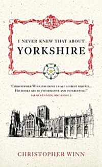 I Never Knew That About Yorkshire (Hardcover)