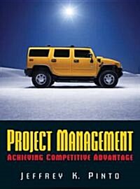 Project Management: Achieving Competitive Advantage (Hardcover)