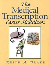The Medical Transcription Career Handbook (Paperback)