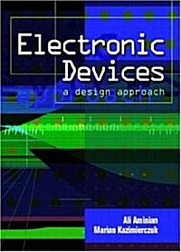 Electronic Devices: A Design Approach (Paperback)