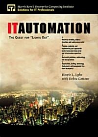 It Automation: The Quest for Lights Out (Paperback)
