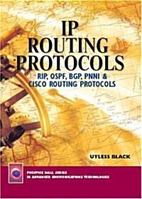 IP Routing Protocols: Rip, Ospf, Bgp, Pnni and Cisco Routing Protocols (Paperback)