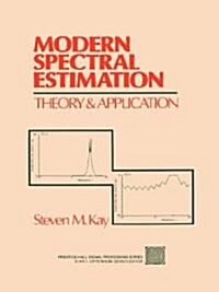 Modern Spectral Estimation: Theory and Application (Paperback)