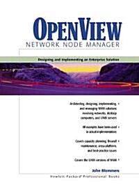 Openview Network Node Manager: Designing and Implementing an Enterprise Solution (Paperback)