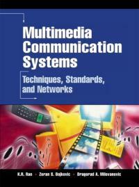 Multimedia communication systems : techniques, standards, and networks