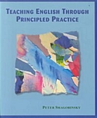 Teaching English Through Principled Practice (Paperback)