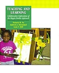 [중고] Teaching and Learning: Collaborative Exploration of the Reggio Emilia Approach (Paperback)