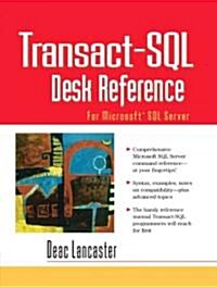 Transact-SQL Desk Reference: For Microsoft SQL Server (Paperback)