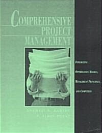 Comprehensive Project Management: Integrating Optimization Models, Management Principles, and Computers (Paperback, 25)