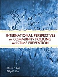 International Perspectives on Community Policing and Crime Prevention (Paperback)