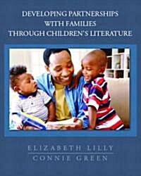 Developing Partnerships with Families Through Childrens Literature (Paperback)