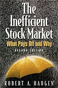 The Inefficient Stock Market: What Pays Off and Why (Paperback, 2, Revised)