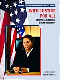 With Justice for All: Minorities and Women in Criminal Justice (Paperback)