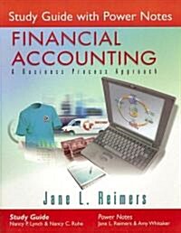 Study Guide with Power Notes for Financial Accounting: A Business Process Approach (Paperback, Study Guide)