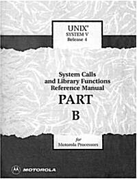 Unix System V Release 4 System Calls & Library Functions Reference Manual for Motorola Processors (Paperback)
