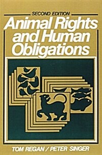 Animal Rights and Human Obligations (Paperback, 2, Revised)