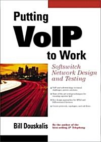 [중고] Putting Voip to Work: Softswitch Network Design and Testing: Softswitch Network Design and Testing (Hardcover)