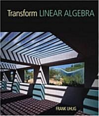 Transform Linear Algebra (Paperback)