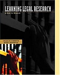 Learning Legal Research: A How-To Manual (Paperback)
