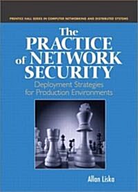 The Practice of Network Security: Deployment Strategies for Production Environments (Paperback)