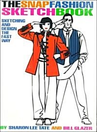 The Snap Fashion Sketchbook (Paperback, Spiral)