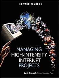 Managing High-Intensity Internet Projects (Paperback)