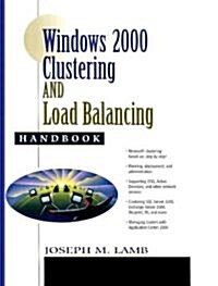 Windows 2000 Clustering and Load Balancing Handbook (Paperback)