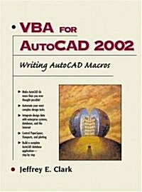 VBA for AutoCAD 2002: Writing AutoCAD Macros (Paperback)