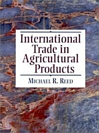 International Trade in Agricultural Products (Paperback)