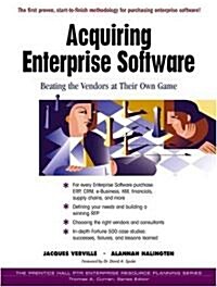 Acquiring Enterprise Software : Beating the Vendors at Their Own Game (Hardcover)