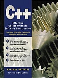 C++: Effective Object-Oriented Software Construction: Concepts, Practices, Industrial Strategies and Practices (Paperback, 2)