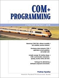 COM+ Programming: A Practical Guide Using Visual C++ and ATL (Paperback)