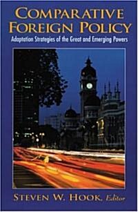 Comparative Foreign Policy: Adaptation Strategies of the Great and Emerging Powers (Paperback)