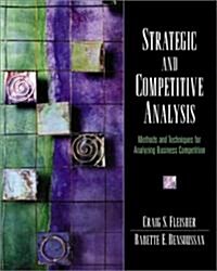 Strategic and Competitive Analysis: Methods and Techniques for Analyzing Business Competition (Paperback)