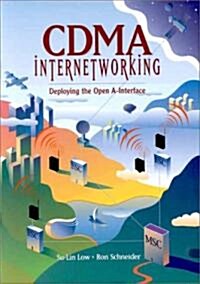 Cdma Internetworking: Deploying the Open A-Interface (Hardcover)