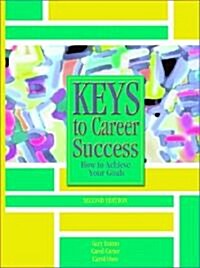 Keys to Career Success: How to Achieve Your Goals (Paperback, 2)