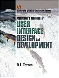 Practitioners Handbook for User Interface Design and Development (Paperback)