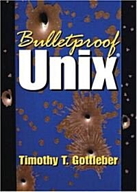 Bulletproof Unix (Paperback)