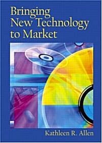 Bringing New Technology to Market (Paperback)