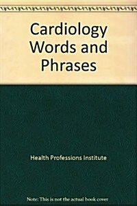 Cardiology Words & Phrases (2nd, Paperback)