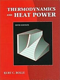 Thermodynamics and Heat Power (Hardcover, 5th, Subsequent)